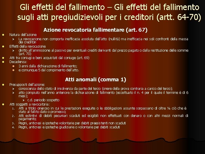 Gli effetti del fallimento – Gli effetti del fallimento sugli atti pregiudizievoli per i