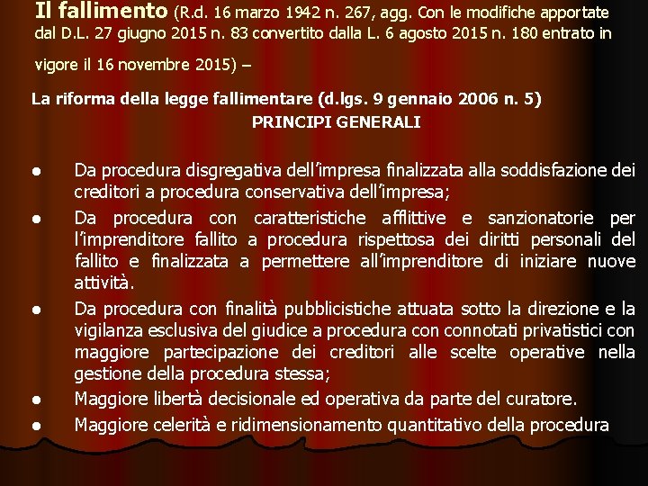 Il fallimento (R. d. 16 marzo 1942 n. 267, agg. Con le modifiche apportate