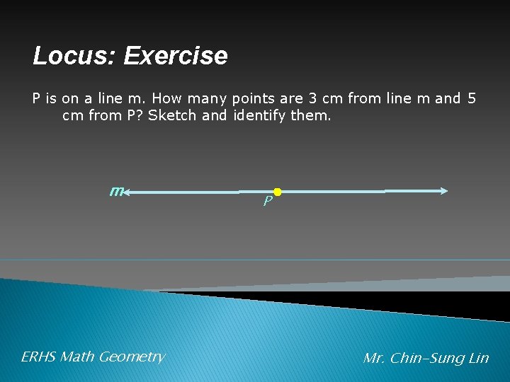 Locus: Exercise P is on a line m. How many points are 3 cm