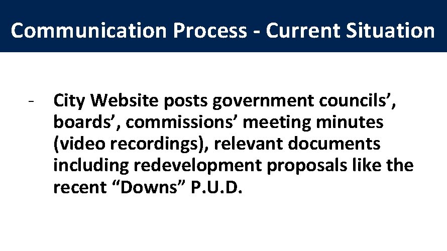 Communication Process - Current Situation - City Website posts government councils’, boards’, commissions’ meeting