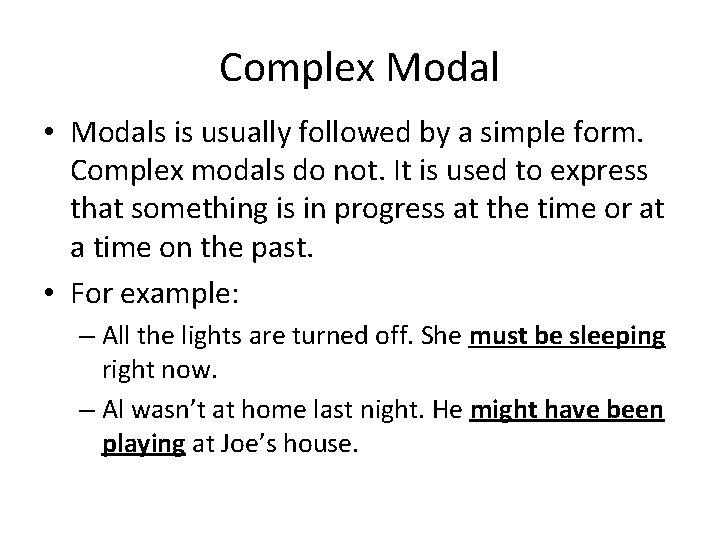 Complex Modal • Modals is usually followed by a simple form. Complex modals do