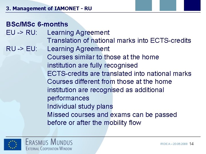 3. Management of IAMONET - RU BSc/MSc 6 -months EU -> RU: Learning Agreement