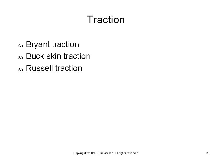 Traction Bryant traction Buck skin traction Russell traction Copyright © 2019, Elsevier Inc. All