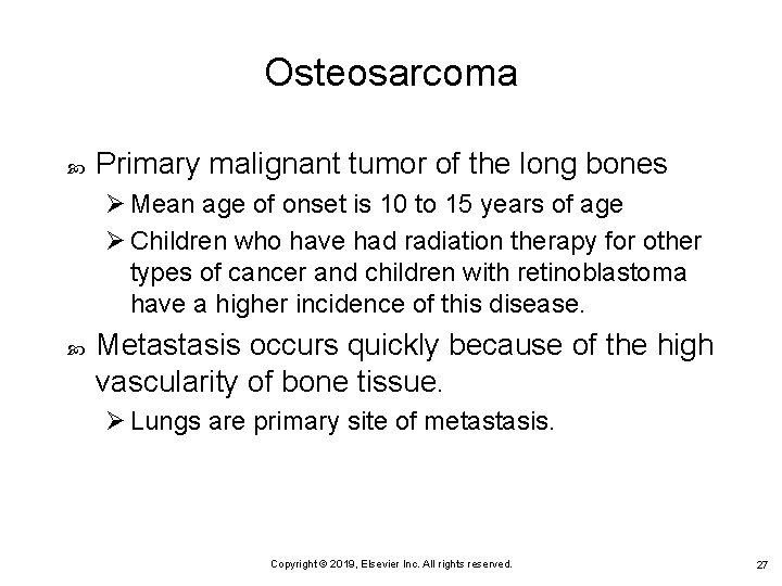 Osteosarcoma Primary malignant tumor of the long bones Ø Mean age of onset is