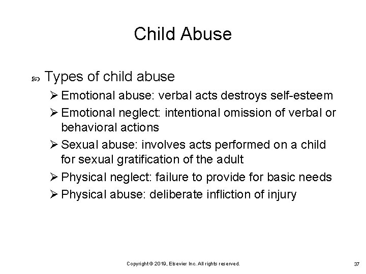 Child Abuse Types of child abuse Ø Emotional abuse: verbal acts destroys self-esteem Ø