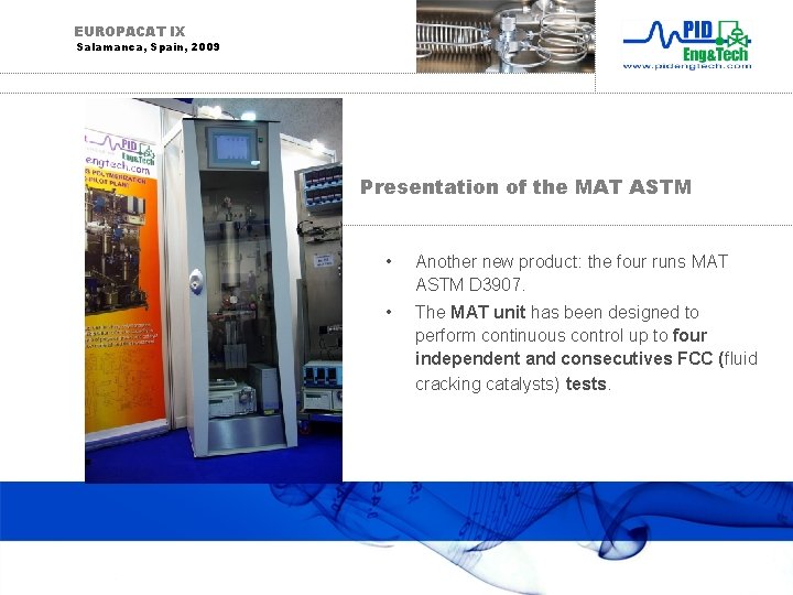 EUROPACAT IX Salamanca, Spain, 2009 Presentation of the MAT ASTM • Another new product: