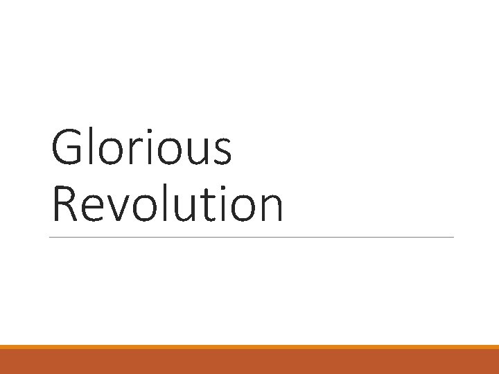 Glorious Revolution 