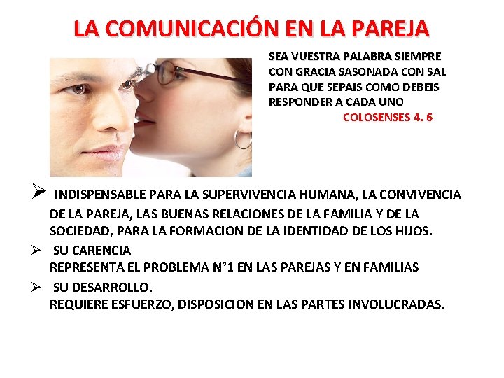 LA COMUNICACIÓN EN LA PAREJA SEA VUESTRA PALABRA SIEMPRE CON GRACIA SASONADA CON SAL