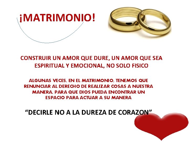 ¡MATRIMONIO! CONSTRUIR UN AMOR QUE DURE, UN AMOR QUE SEA ESPIRITUAL Y EMOCIONAL, NO