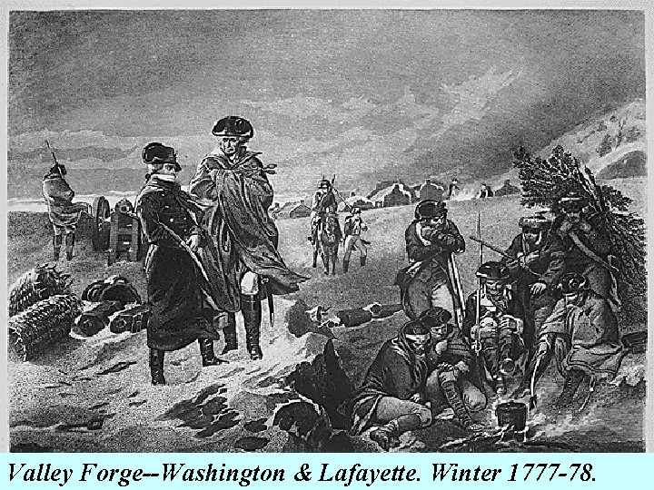 Valley Forge--Washington & Lafayette. Winter 1777 -78. 
