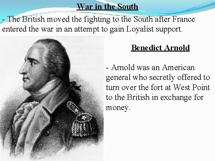 War in the South - The British moved the fighting to the South after