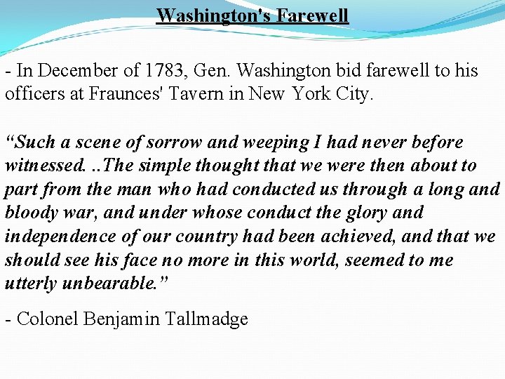 Washington's Farewell - In December of 1783, Gen. Washington bid farewell to his officers
