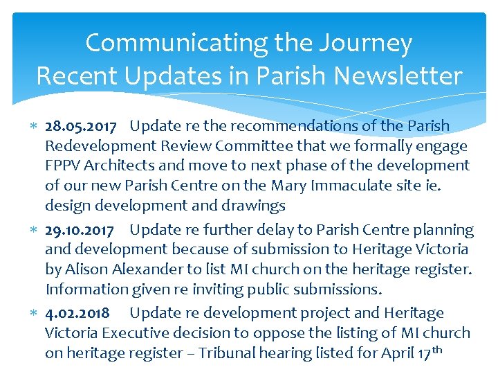 Communicating the Journey Recent Updates in Parish Newsletter 28. 05. 2017 Update re the