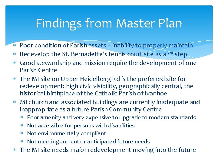 Findings from Master Plan Poor condition of Parish assets – inability to properly maintain