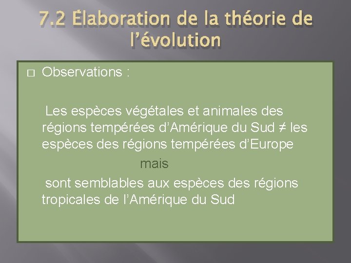 7. 2 Élaboration de la théorie de l’évolution � Observations : Les espèces végétales