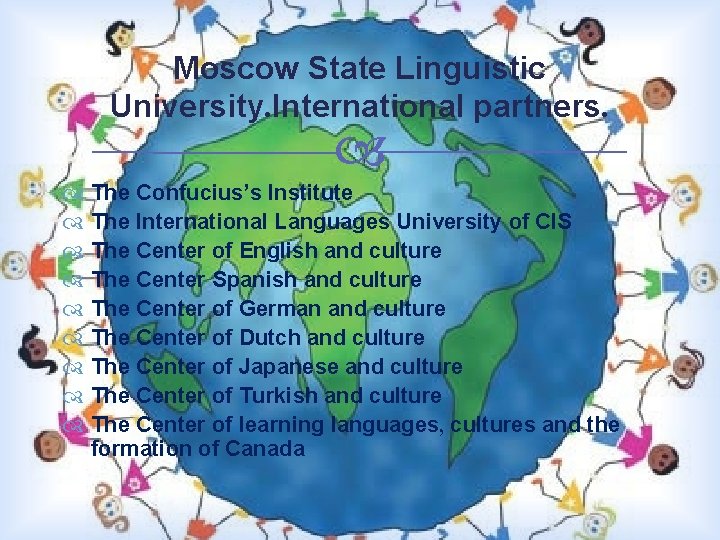 Moscow State Linguistic University. International partners. The Confucius’s Institute The International Languages University of