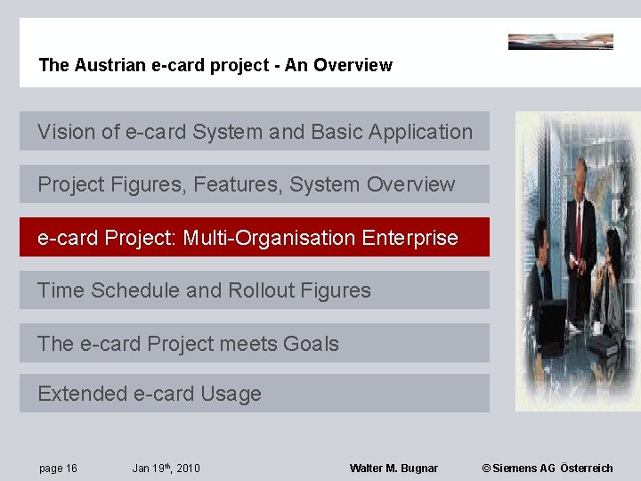 The Austrian e-card project - An Overview Vision of e-card System and Basic Application
