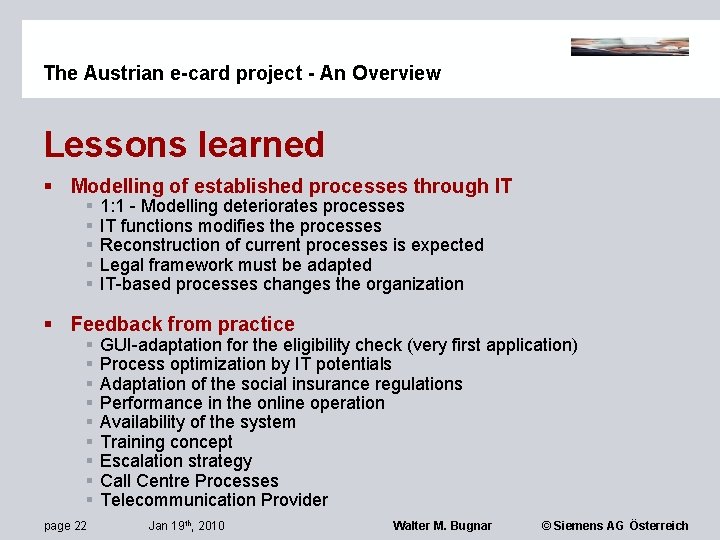 The Austrian e-card project - An Overview Lessons learned § Modelling of established processes