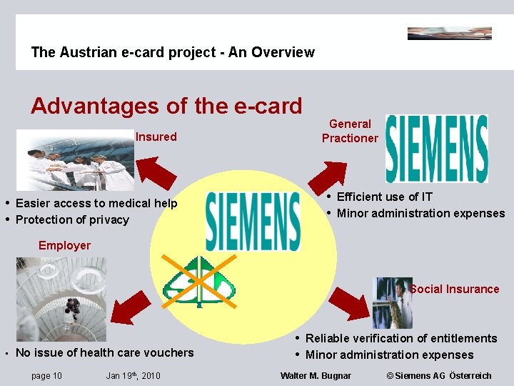 The Austrian e-card project - An Overview Advantages of the e-card Insured • Easier