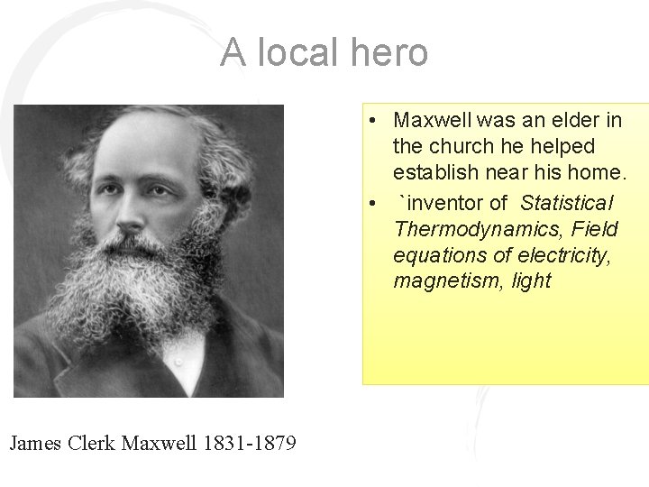 A local hero • Maxwell was an elder in the church he helped establish