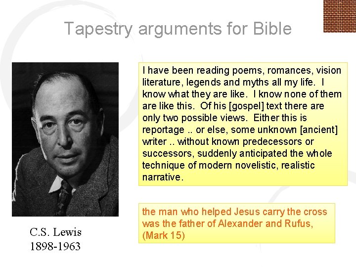 Tapestry arguments for Bible I have been reading poems, romances, vision literature, legends and