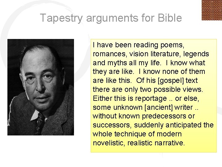 Tapestry arguments for Bible C. S. Lewis 1898 -1963 I have been reading poems,