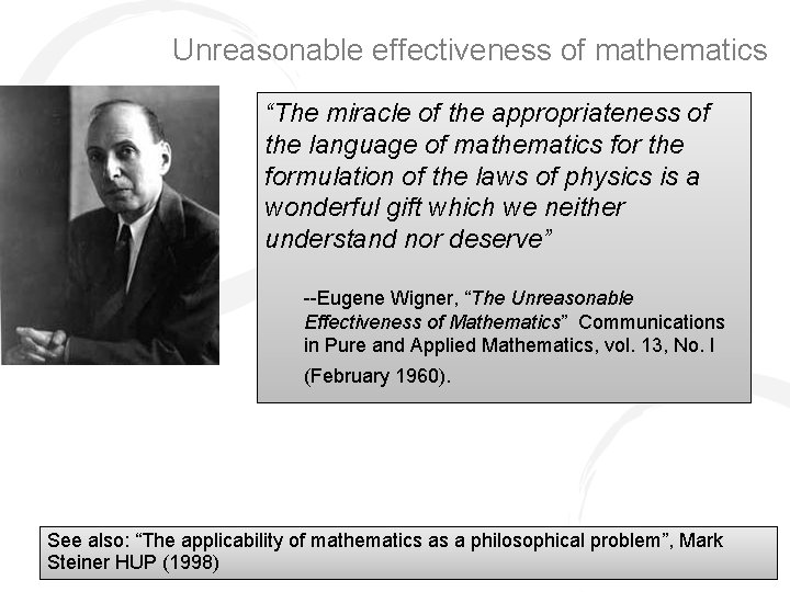 Unreasonable effectiveness of mathematics “The miracle of the appropriateness of the language of mathematics