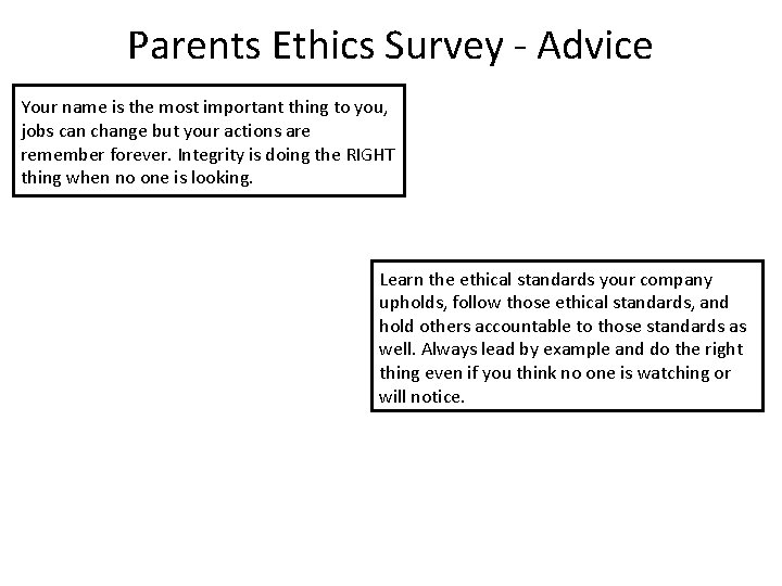 Parents Ethics Survey - Advice Your name is the most important thing to you,