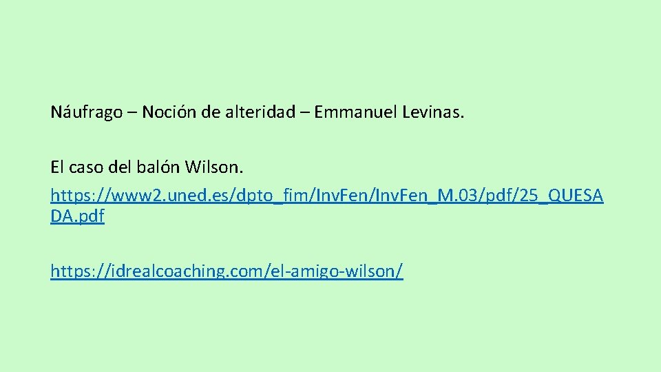 Náufrago – Noción de alteridad – Emmanuel Levinas. El caso del balón Wilson. https: