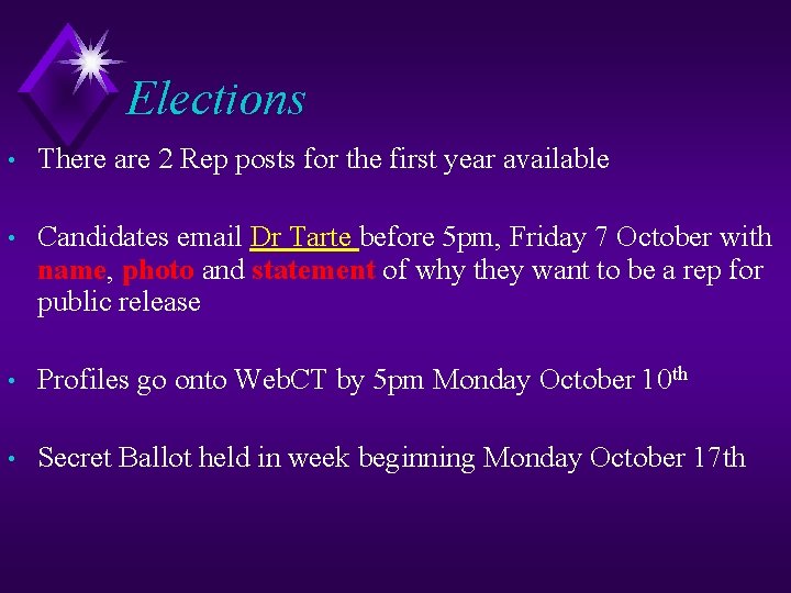 Elections • There are 2 Rep posts for the first year available • Candidates