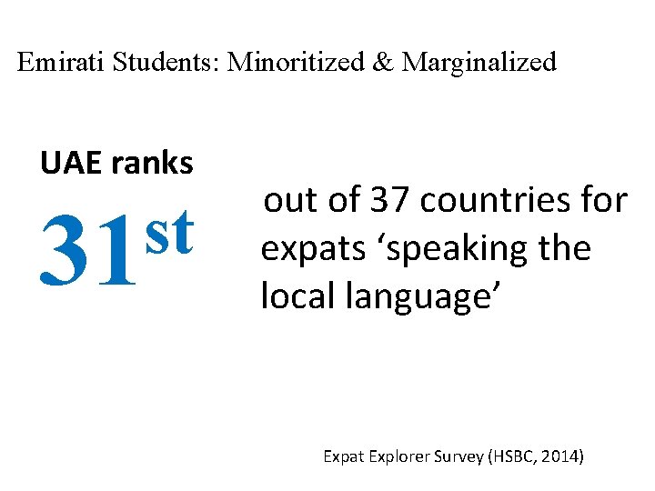 Emirati Students: Minoritized & Marginalized UAE ranks st 31 out of 37 countries for