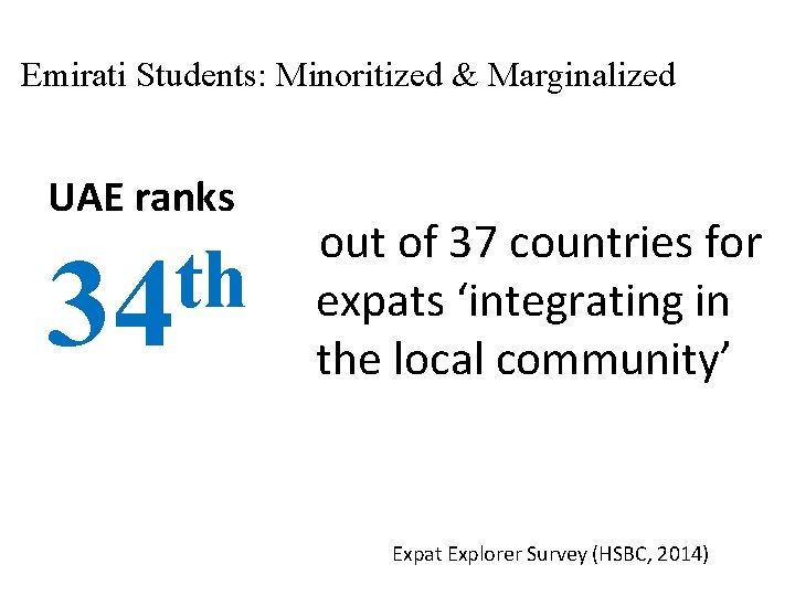 Emirati Students: Minoritized & Marginalized UAE ranks th 34 out of 37 countries for