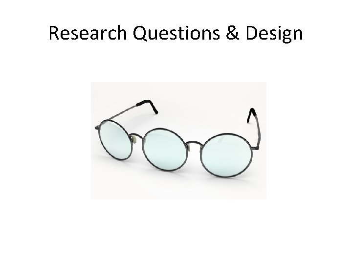 Research Questions & Design 