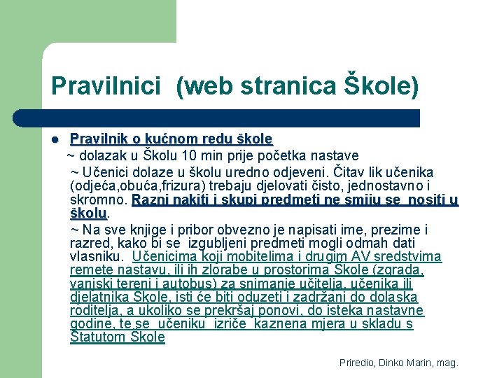 Pravilnici (web stranica Škole) l Pravilnik o kućnom redu škole ~ dolazak u Školu