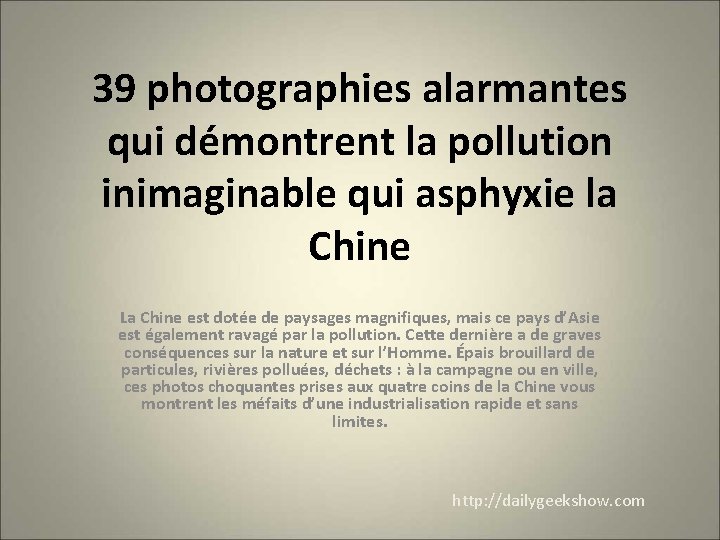 39 photographies alarmantes qui démontrent la pollution inimaginable qui asphyxie la Chine La Chine