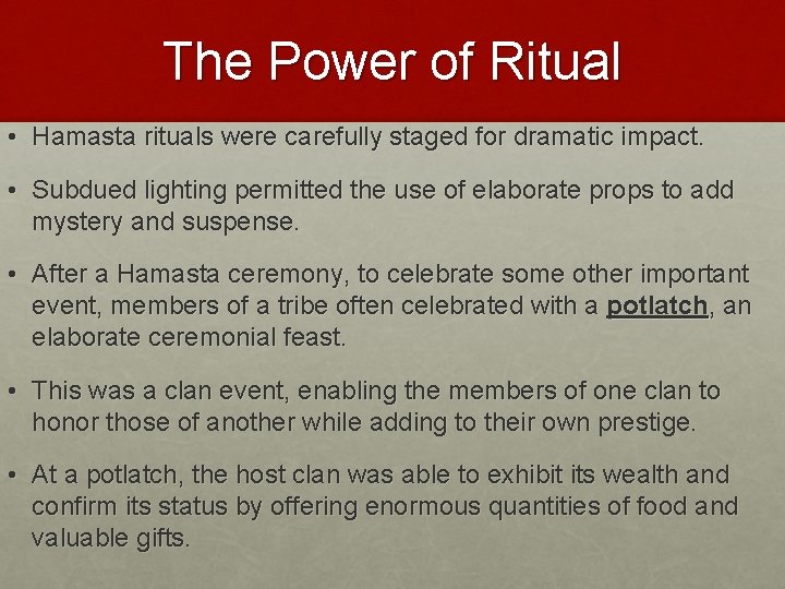 The Power of Ritual • Hamasta rituals were carefully staged for dramatic impact. • The Power of Ritual • Hamasta rituals were carefully staged for dramatic impact. •