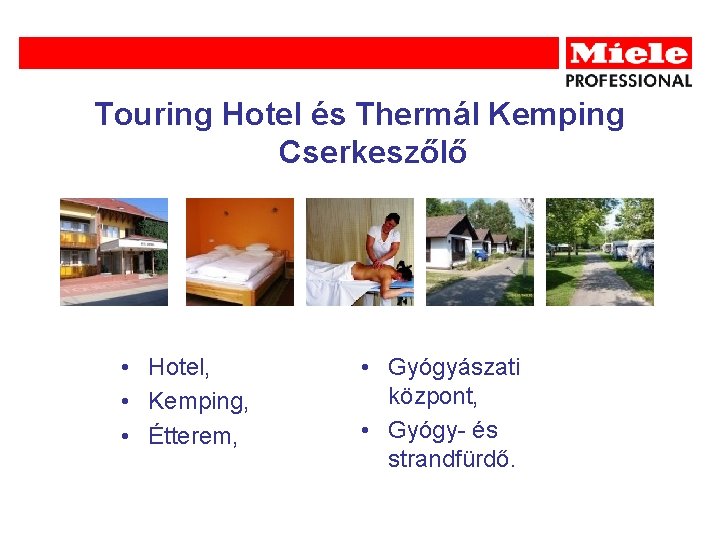 Touring Hotel és Thermál Kemping Cserkeszőlő • Hotel, • Kemping, • Étterem, • Gyógyászati