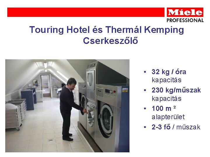 Touring Hotel és Thermál Kemping Cserkeszőlő • 32 kg / óra kapacitás • 230