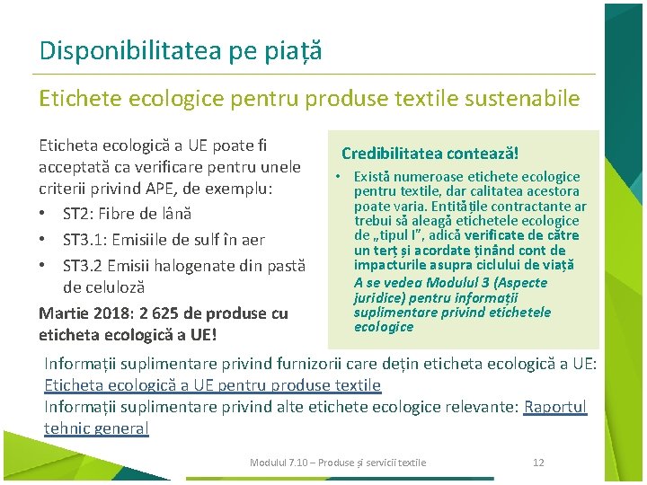 Disponibilitatea pe piață Etichete ecologice pentru produse textile sustenabile Eticheta ecologică a UE poate