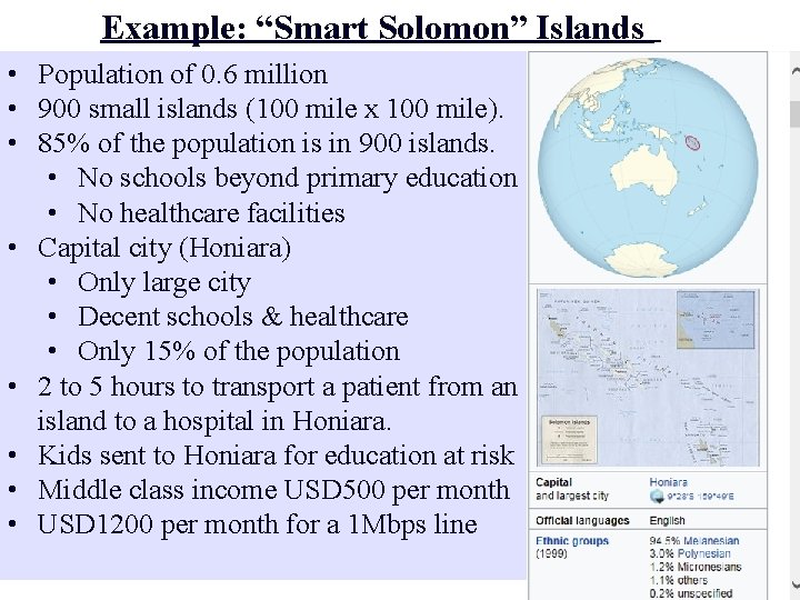 Example: “Smart Solomon” Islands • Population of 0. 6 million • 900 small islands