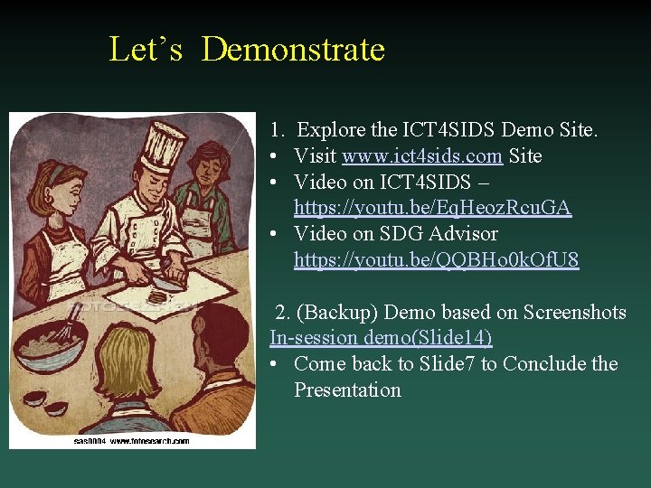 Let’s Demonstrate 1. Explore the ICT 4 SIDS Demo Site. • Visit www. ict