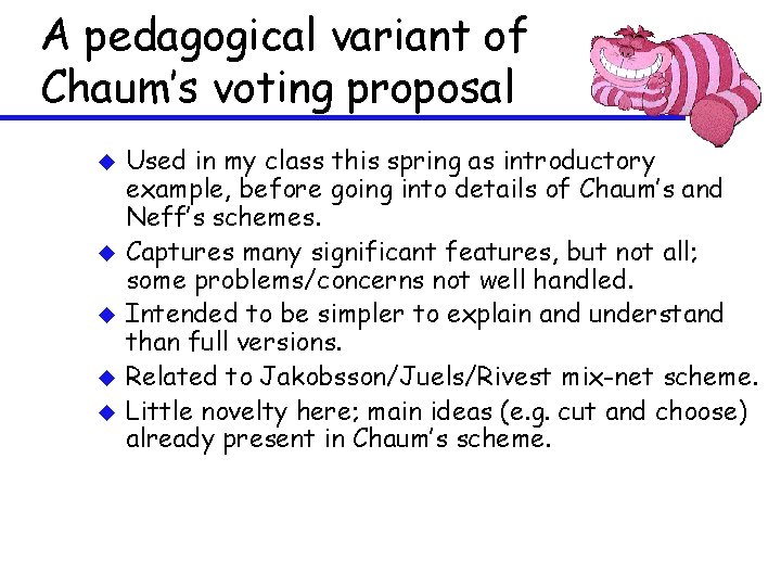 A pedagogical variant of Chaum’s voting proposal u u u Used in my class
