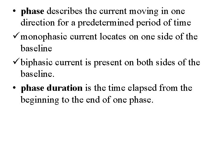  • phase describes the current moving in one direction for a predetermined period