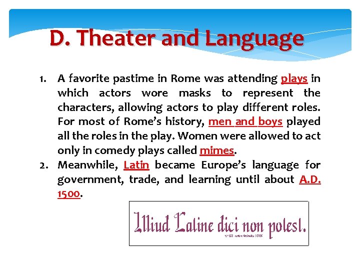 D. Theater and Language 1. A favorite pastime in Rome was attending plays in D. Theater and Language 1. A favorite pastime in Rome was attending plays in