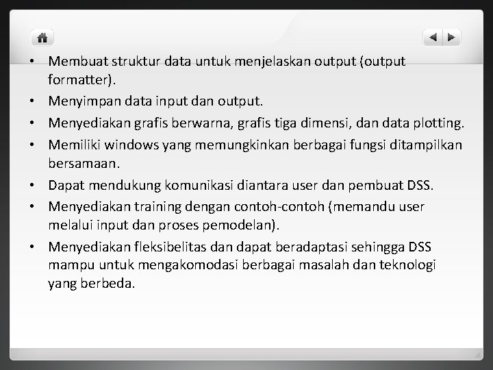  • Membuat struktur data untuk menjelaskan output (output formatter). • Menyimpan data input