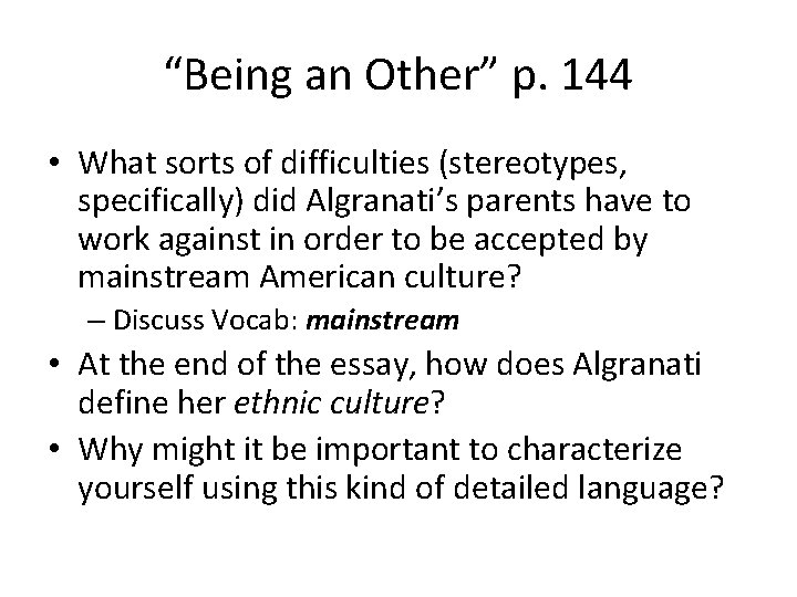 “Being an Other” p. 144 • What sorts of difficulties (stereotypes, specifically) did Algranati’s