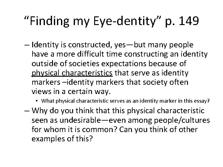 “Finding my Eye-dentity” p. 149 – Identity is constructed, yes—but many people have a