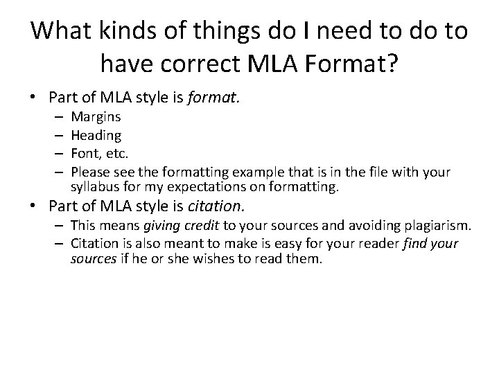 What kinds of things do I need to do to have correct MLA Format?
