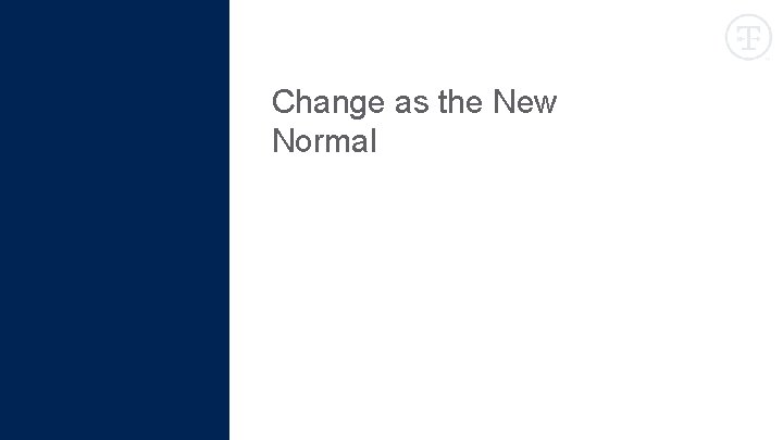 Change as the New Normal 
