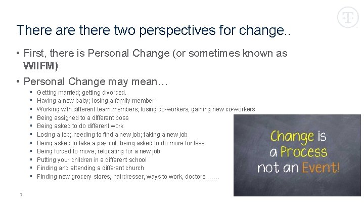 There are there two perspectives for change. . • First, there is Personal Change